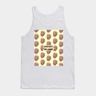 "YOU GOT NO JAMS" - RM - Spaced Design Tank Top